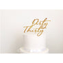 Dirty Thirty Acrylic Cake Topper - Aston Blue