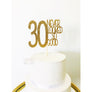 30 Never Looked So Good Acrylic Cake Topper - Aston Blue