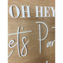 Oh Hey, Let's Party sign - Aston Blue