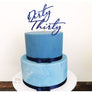 Dirty Thirty Acrylic Cake Topper - Aston Blue