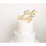 Dirty Thirty Acrylic Cake Topper - Aston Blue