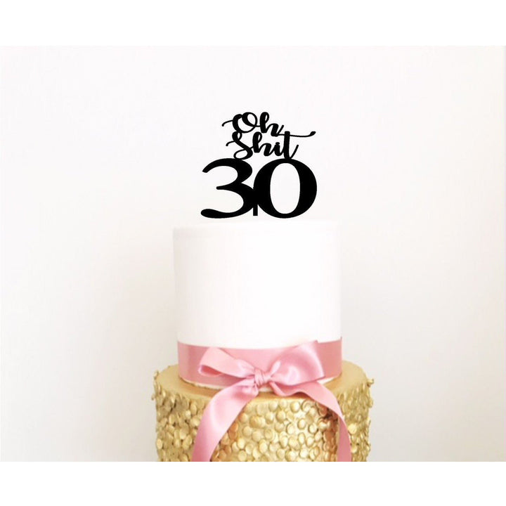 Oh Shit Thirty Acrylic Cake Topper - Aston Blue
