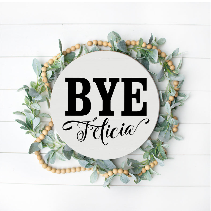Bye Felicia Pallet Sign