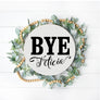 Bye Felicia Pallet Sign