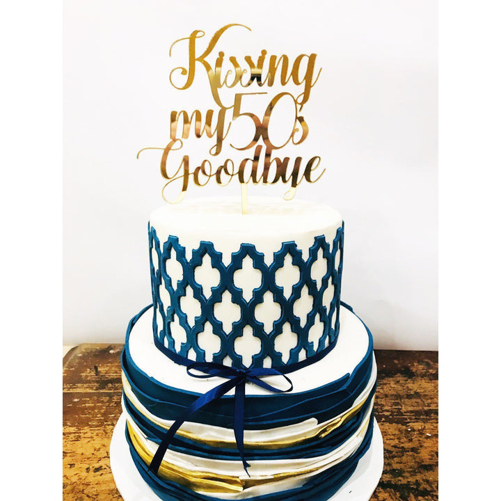 Kissing my 50's Goodbye Acrylic Cake Topper - Aston Blue