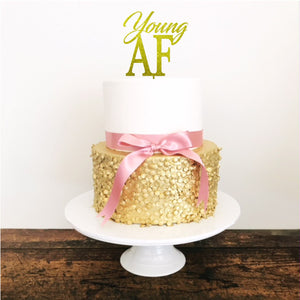 Young AF Acrylic cake Topper - Aston Blue